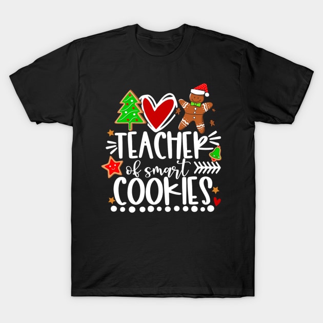 Christmas Teacher Of Smart Cookies Funny Cute Gingerbread T-Shirt by rivkazachariah